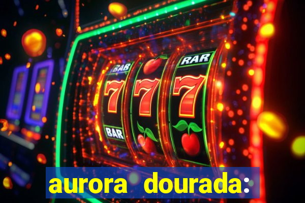 aurora dourada: retorno pdf